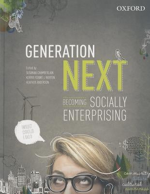 Generation Next: Becoming Socially Enterprising by Chamberlain, Susanna