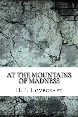 At the Mountains of Madness by Lovecraft, H. P.