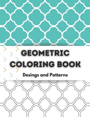 Geometric Coloring Book: Relaxing Geometric Coloring Books for Adults -100 Pages Tessellation Coloring Book to Help Release your Creative Side by Bottlerz, Happy