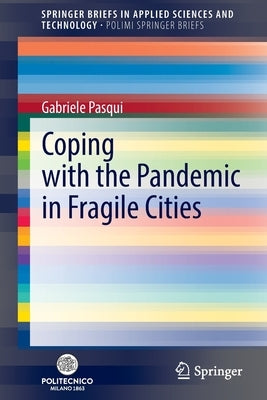 Coping with the Pandemic in Fragile Cities by Pasqui, Gabriele