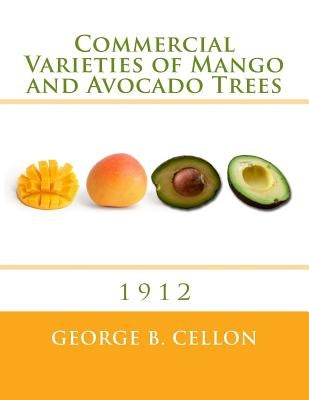 Commercial Varieties of Mango and Avocado Trees: 1912 by Chambers, Roger