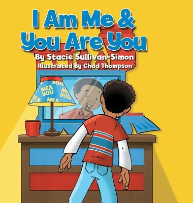 I Am Me & You Are You by Sullivan-Simon, Stacie