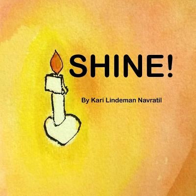 Shine! by Navratil, Kari Lindeman