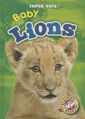 Baby Lions by Leaf, Christina