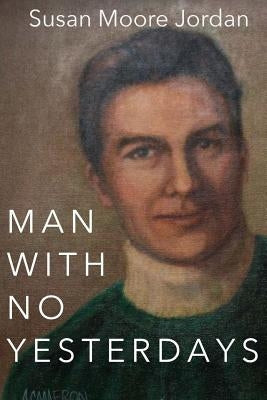 Man with No Yesterdays by Evans, Ashleigh