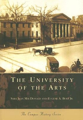 The University of the Arts by MacDonald, Sara Jean