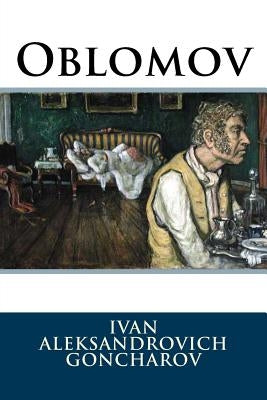 Oblomov Ivan Aleksandrovich Goncharov by Hogarth, C. J.
