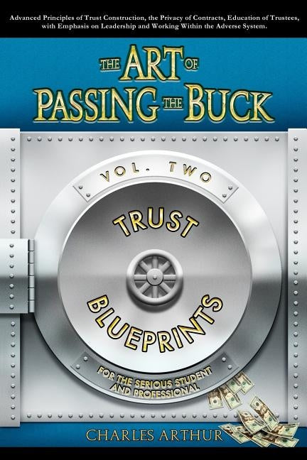 The Art of Passing the Buck, Vol 2 by Arthur, Charles
