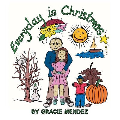 Everyday is Christmas by Mendez, Gracie