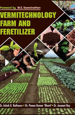 Vermitechnology, Farm and Fertilizer by Rathour, Ashok Kumar