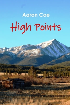 High Points by Coe, Aaron