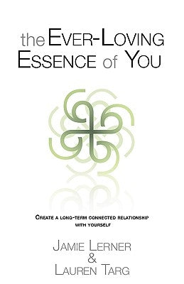 The Ever-Loving Essence of You by Lerner, Jamie