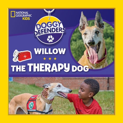 Doggy Defenders: Willow the Therapy Dog by National Geographic Kids