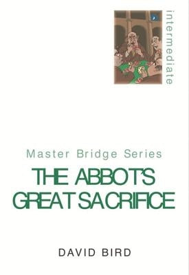 The Abbot's Great Sacrifice by Bird, David