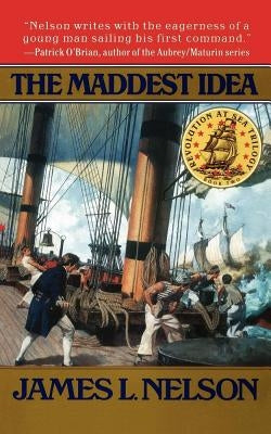 The Maddest Idea by Nelson, James L.