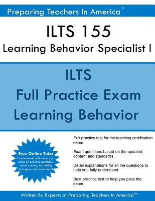 ILTS 155 Learning Behavior Specialist I: ILTS 155 Exam by America, Preparing Teachers in