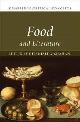 Food and Literature by Shahani, Gitanjali G.