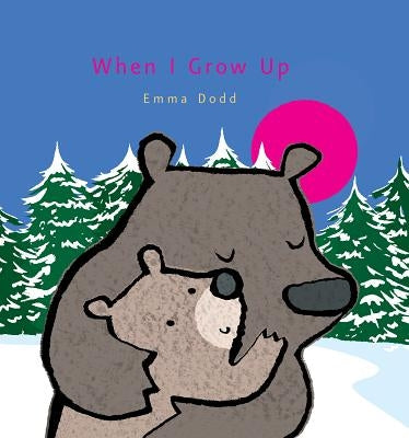 When I Grow Up by Dodd, Emma