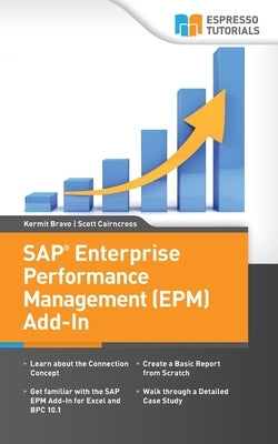 SAP Enterprise Performance Management (EPM) Add-In: Managing Your Business with Excel by Cairncross, Scott