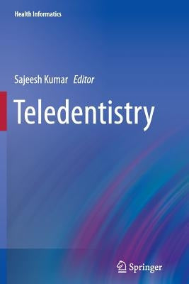 Teledentistry by Kumar, Sajeesh