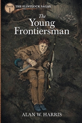 The Young Frontiersman by Harris, Alan W.