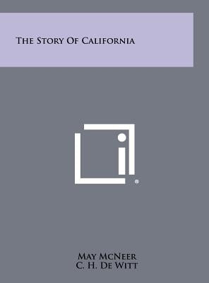 The Story of California by McNeer, May