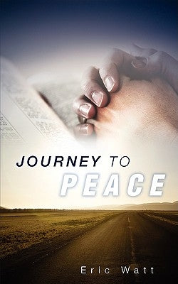 Journey to Peace by Watt, Eric