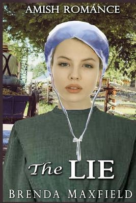 Amish Romance: The Lie by Maxfield, Brenda