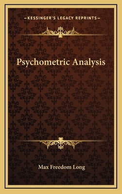 Psychometric Analysis by Long, Max Freedom