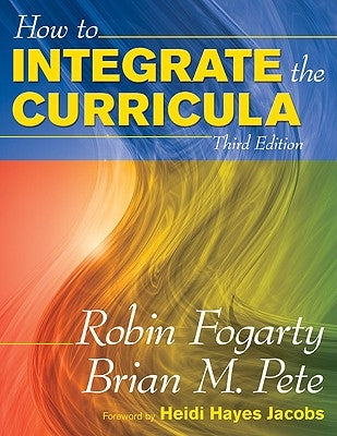 How to Integrate the Curricula by Fogarty, Robin J.