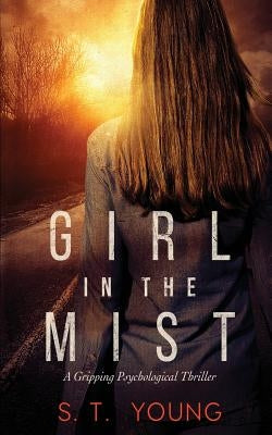 Girl in the Mist by Young, S. T.