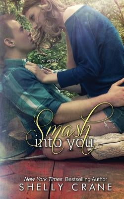 Smash Into You by Crane, Shelly