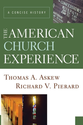 The American Church Experience by Askew, Thomas A.