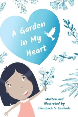 A Garden in My Heart by Condado, Elizabeth