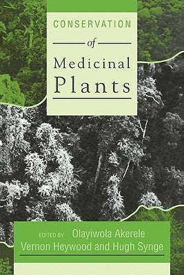 Conservation of Medicinal Plants by Akerele, Olayiwola