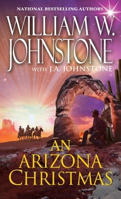 An Arizona Christmas by Johnstone, William W.