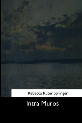 Intra Muros by Springer, Rebecca Ruter