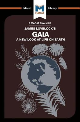 An Analysis of James E. Lovelock's Gaia: A New Look at Life on Earth by Shamsudduha, Mohammad