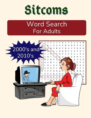Sitcoms Word Search For Adults: 2000s and 2010s: TV Sitcoms Puzzle Book in Medium Difficulty, with Bonus Sudoku by Publications, Outdoor Words