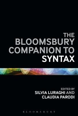 The Bloomsbury Companion to Syntax by Luraghi, Silvia