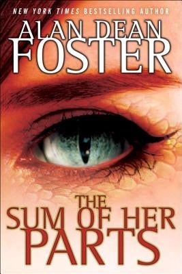 The Sum of Her Parts by Foster, Alan Dean