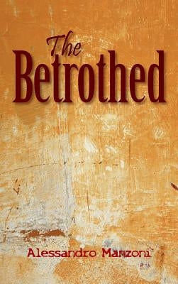 The Betrothed by Manzoni, Alessandro