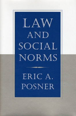 Law and Social Norms by Posner, Eric A.