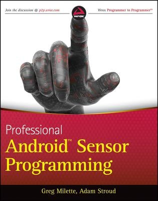 Professional Android Sensor Programming by Milette, Greg