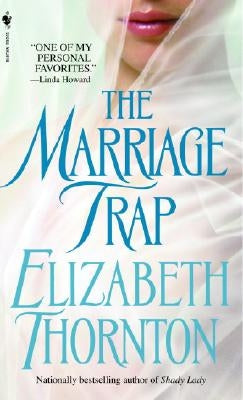 The Marriage Trap by Thornton, Elizabeth