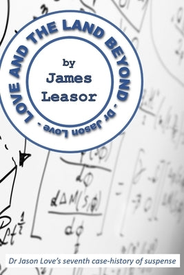 Love and the Land Beyond by Leasor, James