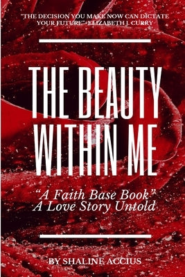 The Beauty Within Me by Accius, Shaline