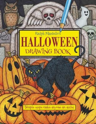 Ralph Masiello's Halloween Drawing Book by Masiello, Ralph