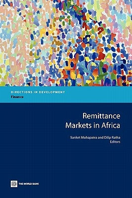 Remittance Markets in Africa by Mohapatra, Sanket