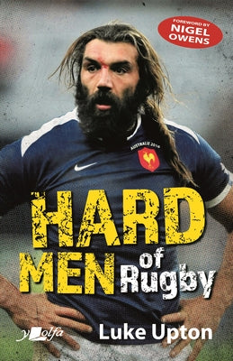 Hard Men of Rugby by Upton, Luke